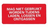 Niet tijdens lossen, sticker
